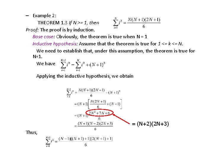 – Example 2: THEOREM 1. 3 If N >= 1, then Proof: The proof