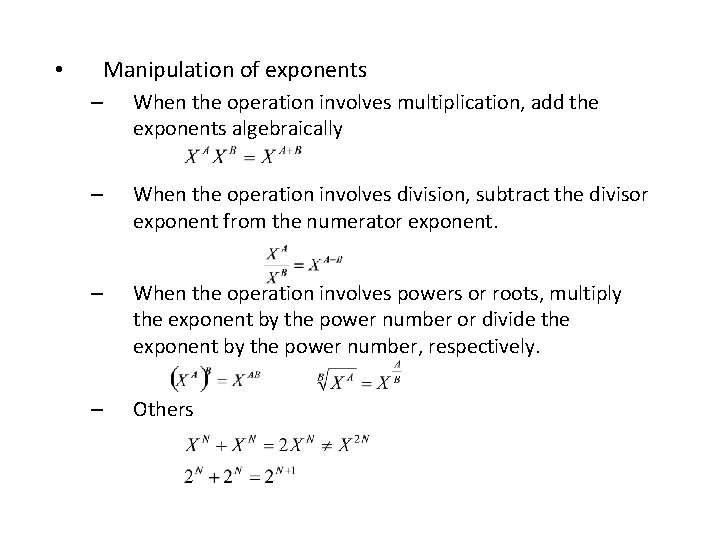  • Manipulation of exponents – When the operation involves multiplication, add the exponents