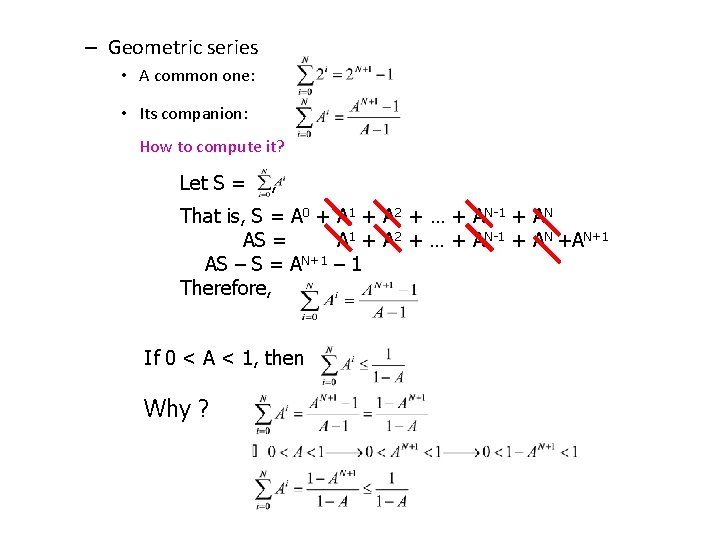 – Geometric series • A common one: • Its companion: How to compute it?