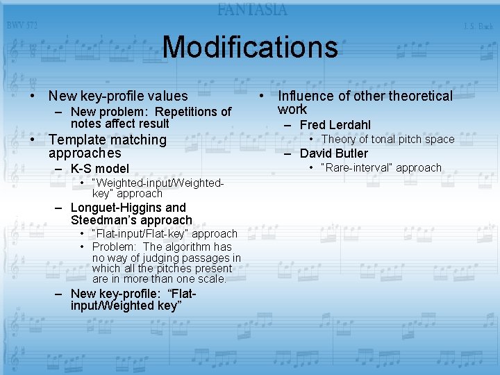 Modifications • New key-profile values – New problem: Repetitions of notes affect result •