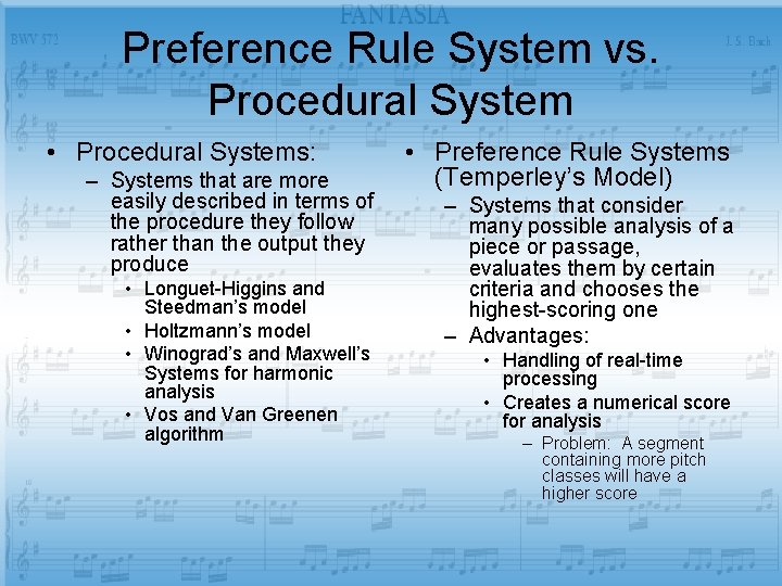 Preference Rule System vs. Procedural System • Procedural Systems: – Systems that are more
