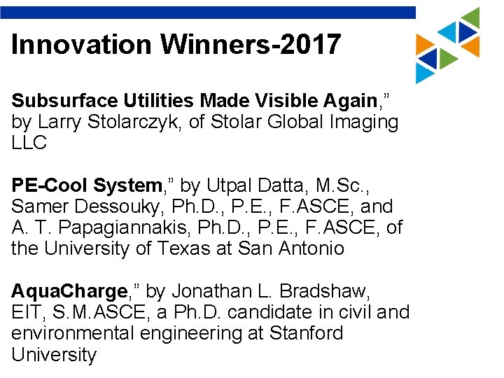 Innovation Winners-2017 Subsurface Utilities Made Visible Again, ” by Larry Stolarczyk, of Stolar Global