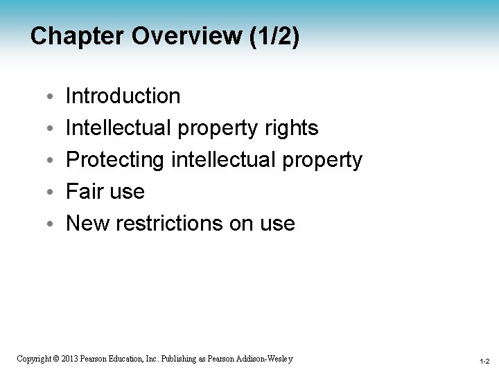 Chapter Overview (1/2) • • • Introduction Intellectual property rights Protecting intellectual property Fair