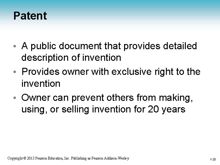 Patent • A public document that provides detailed description of invention • Provides owner