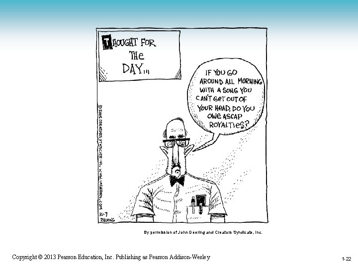 By permission of John Deering and Creators Syndicate, Inc. 1 -22 Copyright © 2013