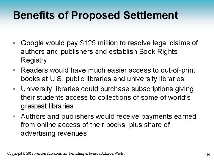 Benefits of Proposed Settlement • Google would pay $125 million to resolve legal claims