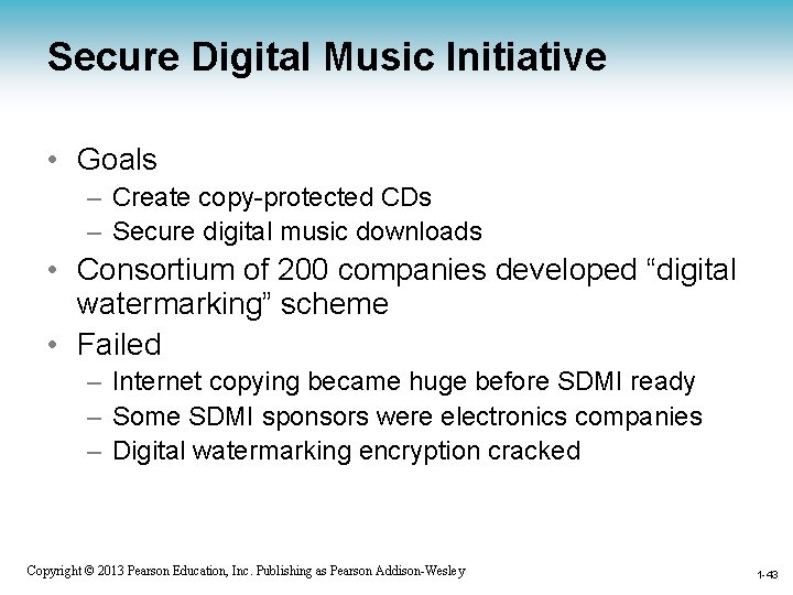 Secure Digital Music Initiative • Goals – Create copy-protected CDs – Secure digital music