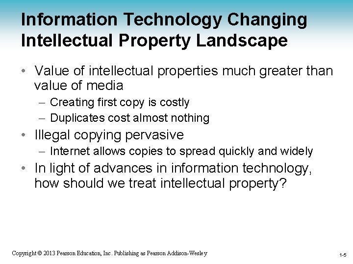 Information Technology Changing Intellectual Property Landscape • Value of intellectual properties much greater than