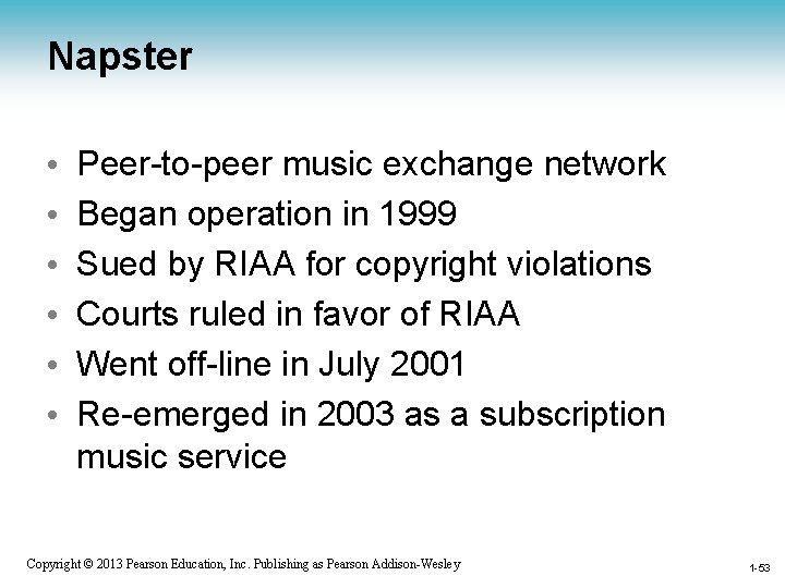 Napster • • • Peer-to-peer music exchange network Began operation in 1999 Sued by