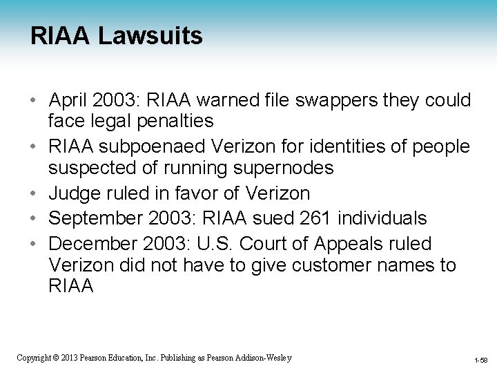 RIAA Lawsuits • April 2003: RIAA warned file swappers they could face legal penalties