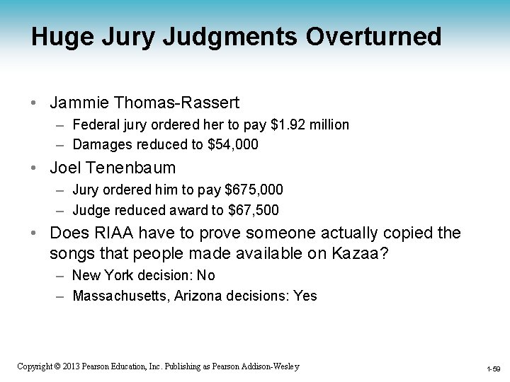 Huge Jury Judgments Overturned • Jammie Thomas-Rassert – Federal jury ordered her to pay