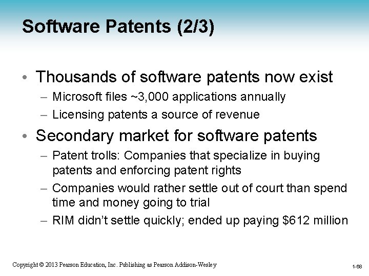 Software Patents (2/3) • Thousands of software patents now exist – Microsoft files ~3,