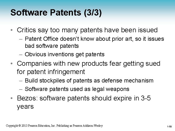 Software Patents (3/3) • Critics say too many patents have been issued – Patent