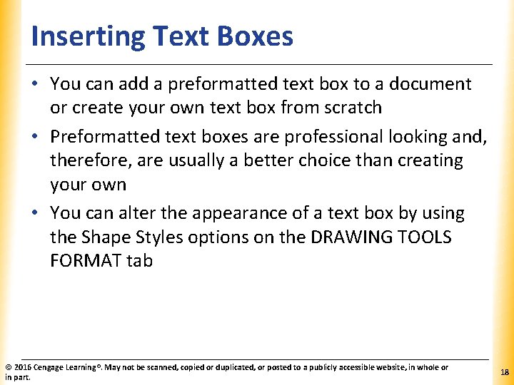 Inserting Text Boxes XP • You can add a preformatted text box to a