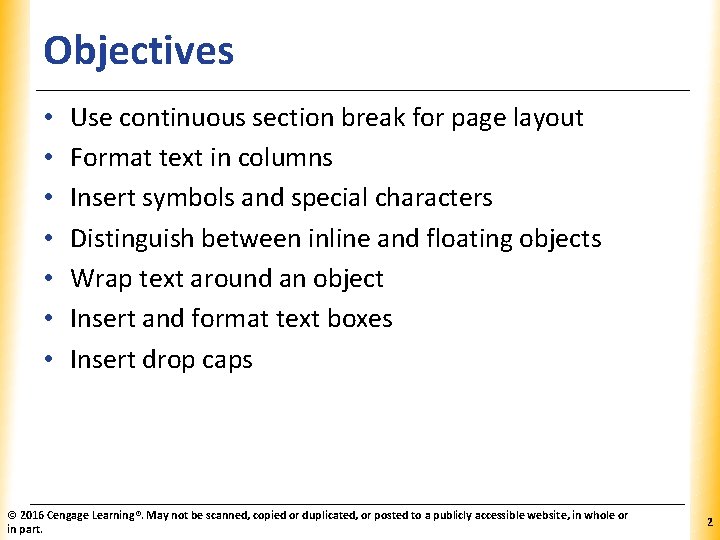 Objectives • • XP Use continuous section break for page layout Format text in