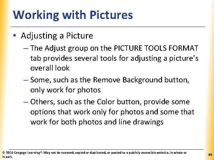 Working with Pictures XP • Adjusting a Picture – The Adjust group on the