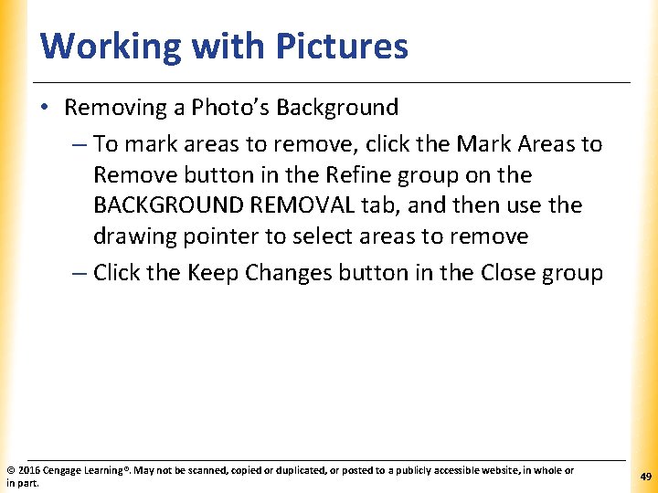 Working with Pictures XP • Removing a Photo’s Background – To mark areas to