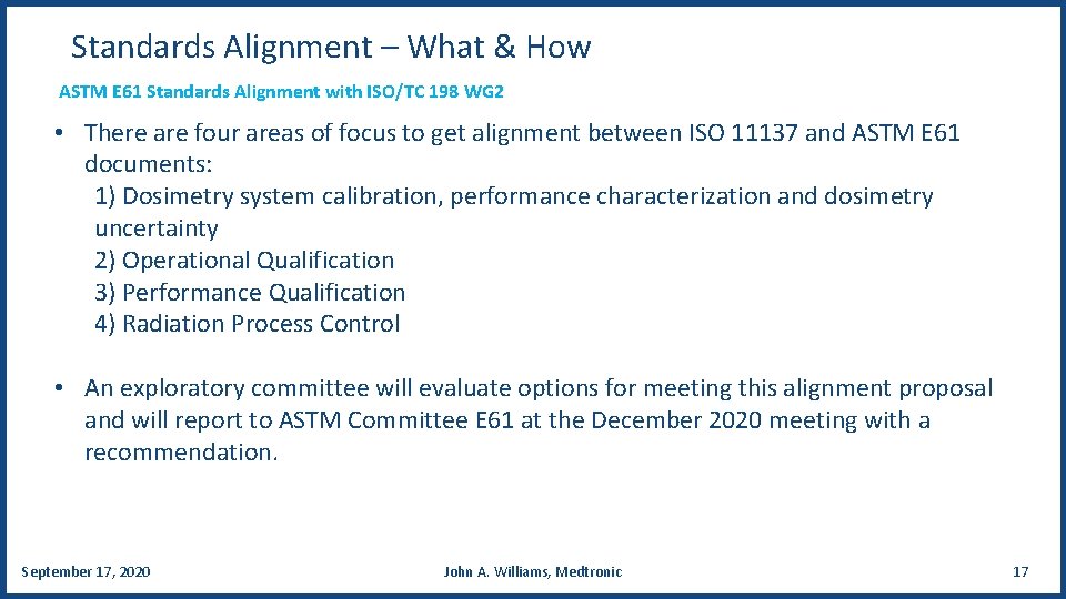 Standards Alignment – What & How ASTM E 61 Standards Alignment with ISO/TC 198