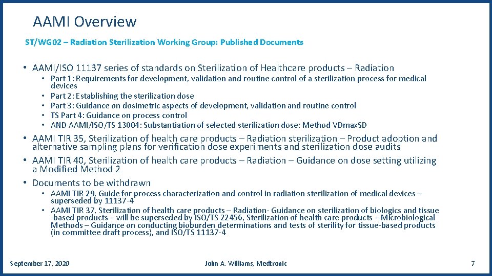 AAMI Overview ST/WG 02 – Radiation Sterilization Working Group: Published Documents • AAMI/ISO 11137