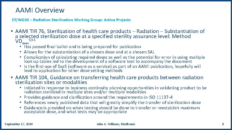 AAMI Overview ST/WG 02 – Radiation Sterilization Working Group: Active Projects • AAMI TIR