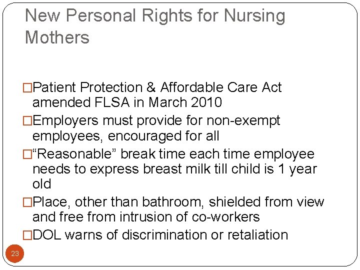New Personal Rights for Nursing Mothers �Patient Protection & Affordable Care Act amended FLSA