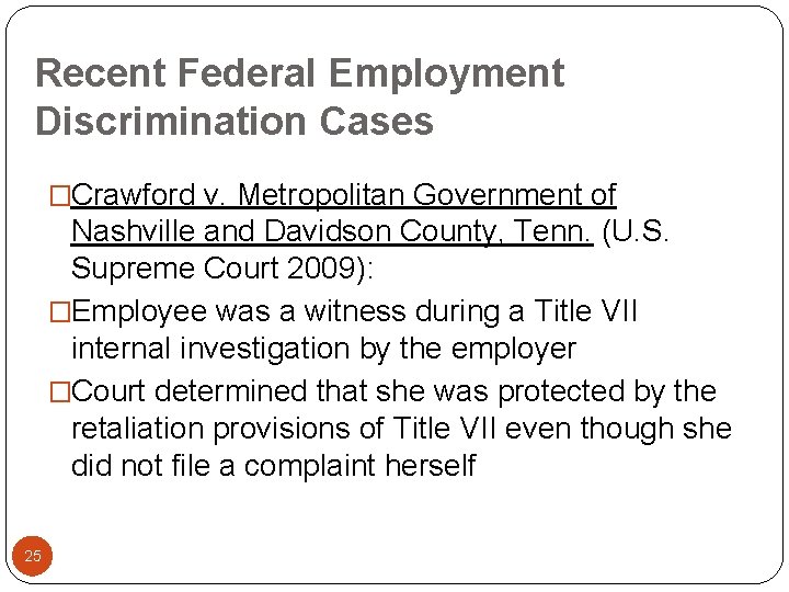 Recent Federal Employment Discrimination Cases �Crawford v. Metropolitan Government of Nashville and Davidson County,
