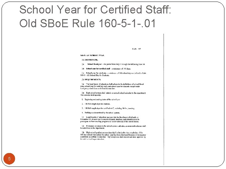 School Year for Certified Staff: Old SBo. E Rule 160 -5 -1 -. 01