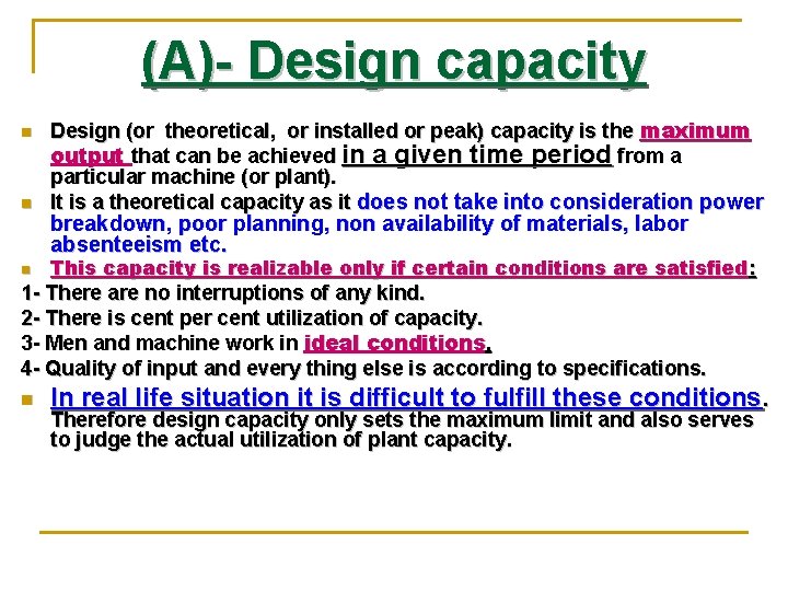 (A)- Design capacity n Design (or theoretical, or installed or peak) capacity is the