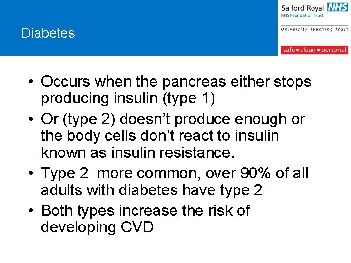 Diabetes • Occurs when the pancreas either stops producing insulin (type 1) • Or