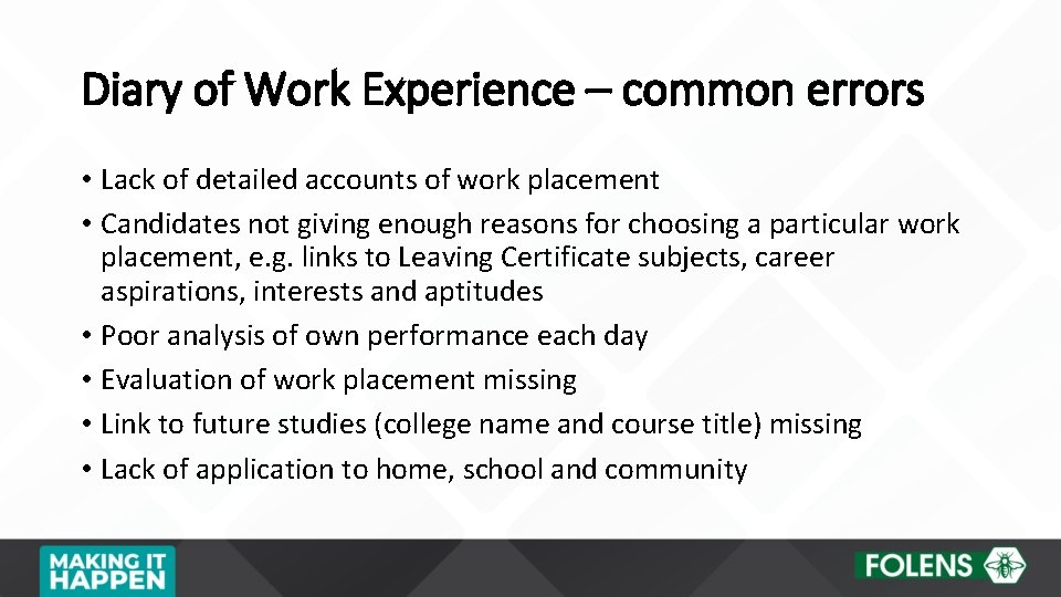 Diary of Work Experience – common errors • Lack of detailed accounts of work