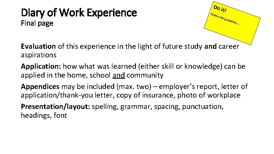 Diary of Work Experience Final page Do i t! Follo w th e gu