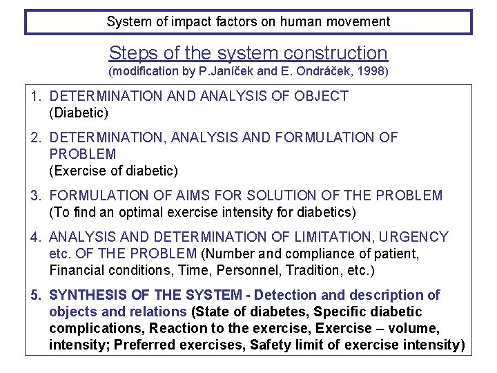 System of impact factors on human movement Steps of the system construction (modification by