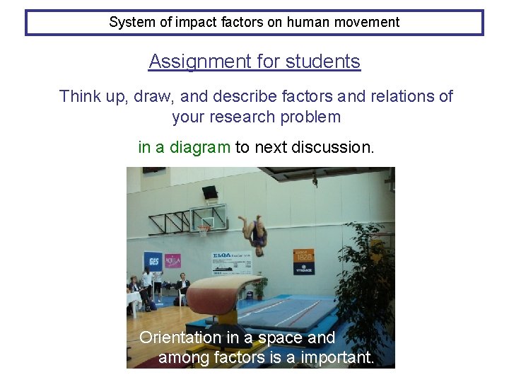 System of impact factors on human movement Assignment for students Think up, draw, and