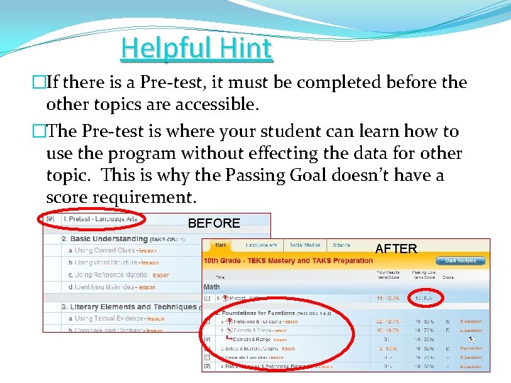 Helpful Hint �If there is a Pre-test, it must be completed before the other