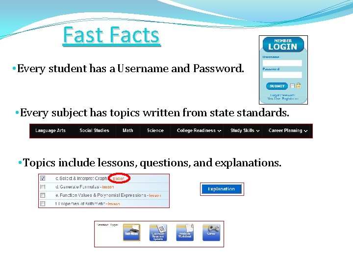 Fast Facts • Every student has a Username and Password. • Every subject has