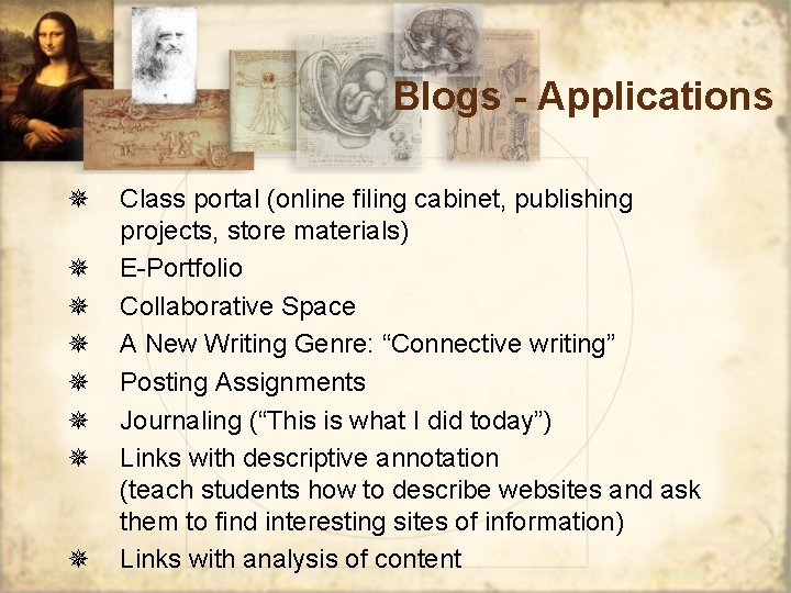 Blogs - Applications ¯ ¯ ¯ ¯ Class portal (online filing cabinet, publishing projects,