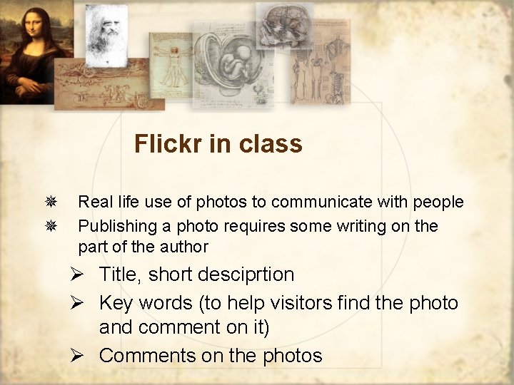 Flickr in class ¯ ¯ Real life use of photos to communicate with people