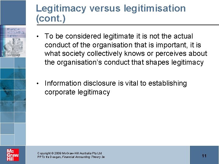 Legitimacy versus legitimisation (cont. ) • To be considered legitimate it is not the