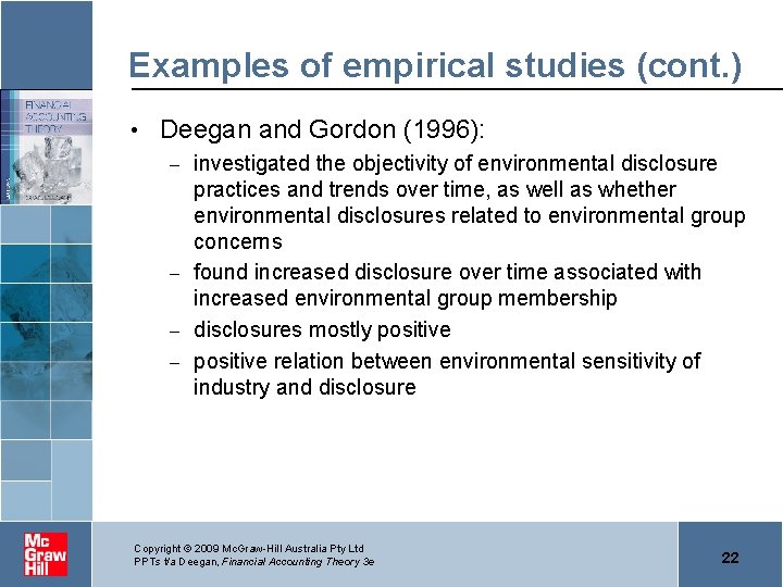 Examples of empirical studies (cont. ) • Deegan and Gordon (1996): investigated the objectivity