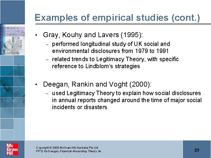 Examples of empirical studies (cont. ) • Gray, Kouhy and Lavers (1995): performed longitudinal