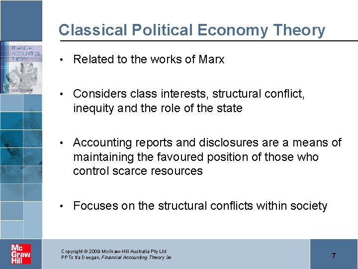 Classical Political Economy Theory • Related to the works of Marx • Considers class