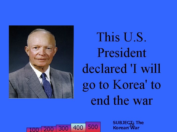This U. S. President declared 'I will go to Korea' to end the war