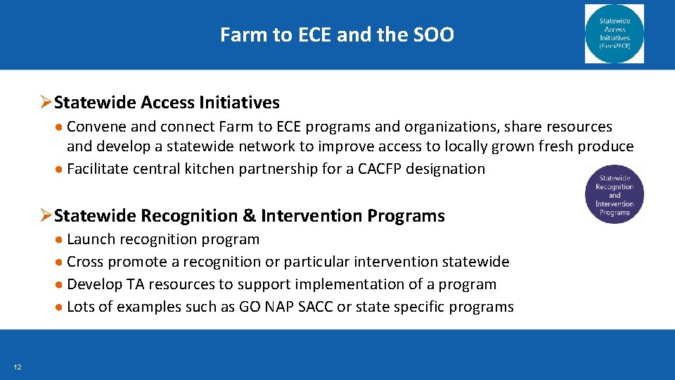 Farm to ECE and the SOO Ø Statewide Access Initiatives ● Convene and connect