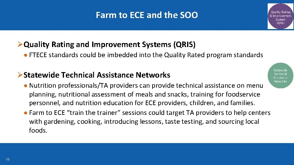 Farm to ECE and the SOO Ø Quality Rating and Improvement Systems (QRIS) ●