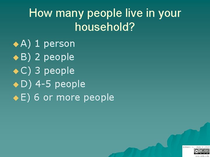 How many people live in your household? u A) 1 person u B) 2