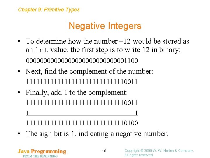 Chapter 9: Primitive Types Negative Integers • To determine how the number – 12