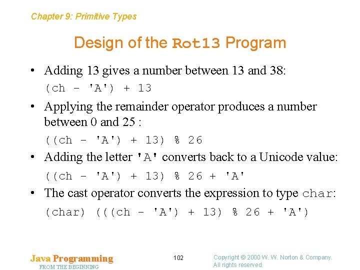 Chapter 9: Primitive Types Design of the Rot 13 Program • Adding 13 gives