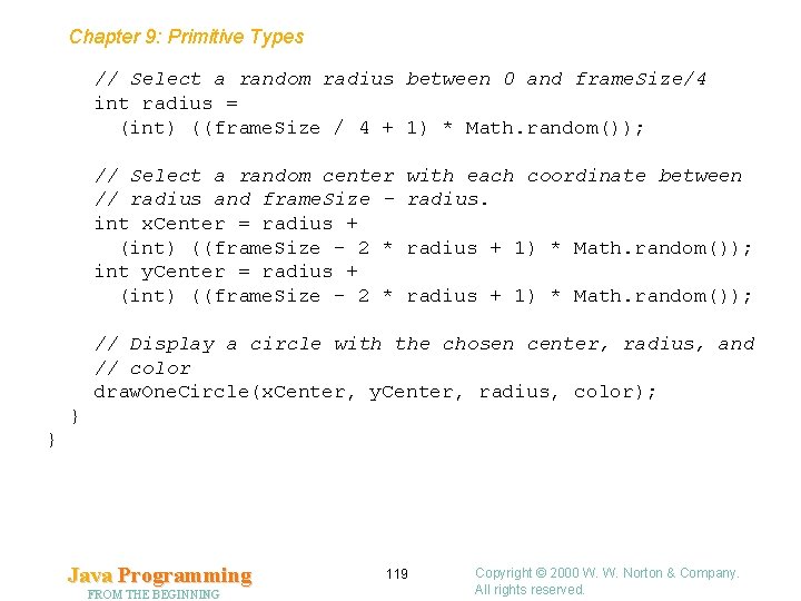 Chapter 9: Primitive Types // Select a random radius between 0 and frame. Size/4