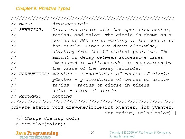 Chapter 9: Primitive Types ////////////////////////////// // NAME: draw. One. Circle // BEHAVIOR: Draws one
