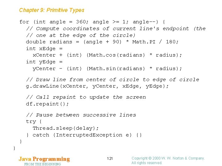 Chapter 9: Primitive Types for (int angle = 360; angle >= 1; angle--) {